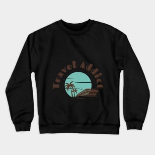 Travel addict Crewneck Sweatshirt